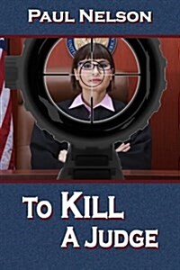 To Kill a Judge (Paperback)