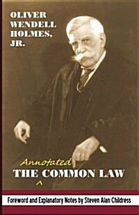 The Annotated Common Law: With 2010 Foreword and Explanatory Notes (Paperback)