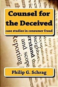 Counsel for the Deceived: Case Studies in Consumer Fraud (Paperback)