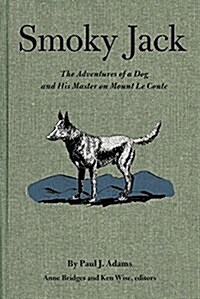 Smoky Jack: The Adventures of a Dog and His Master on Mount Le Conte (Paperback, 2)