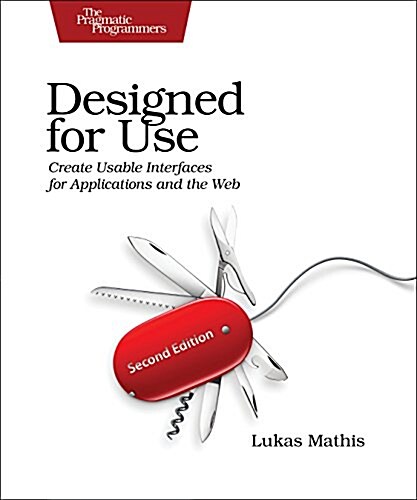 Designed for Use: Create Usable Interfaces for Applications and the Web (Paperback, 2)