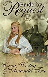 Bride by Request: Historical Western Christian Romance (Paperback)