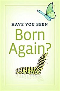 Have You Been Born Again? (KJV 25-Pack) (Paperback)