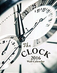 The Clock 2016 Wall Calendar (UK Edition) (Paperback)
