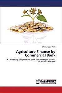 Agriculture Finance by Commercial Bank (Paperback)