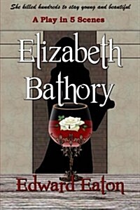 Elizabeth Bathory (Paperback)