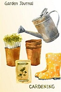 Garden Journal: Watercolor Tools and Wellies Gardening Journal, Lined Journal, Diary Notebook 6 X 9, 180 Pages (Paperback)