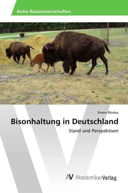 Bisonhaltung in Deutschland (Paperback)