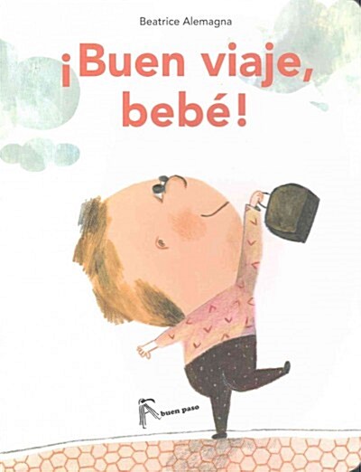 Buen Viaje, Bebe! (Board Books)