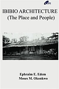 Ibibio Architecture: The Place and People (Paperback)