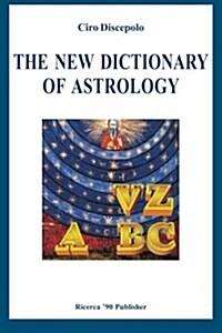 The New Dictionary of Astrology (Paperback)