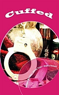 Cuffed: Three Tales of Erotic Bondage (Paperback)