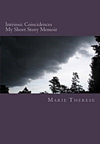 Intrinsic Coincidences My Short Story Memoir (Paperback)