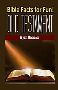 Bible Facts for Fun! Old Testament (Paperback)