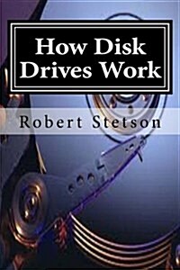 How Disk Drives Work (Paperback)