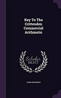 Key to the Crittenden Commercial Arithmetic (Hardcover)