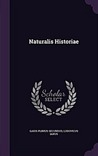 Naturalis Historiae (Hardcover)