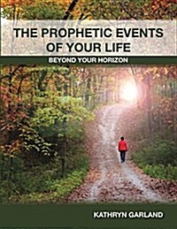 The Prophetic Events of Your Life (Paperback)