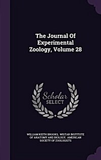 The Journal of Experimental Zoology, Volume 28 (Hardcover)