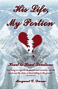 His Life, My Portion: Heart to Heart Devotions (Paperback)