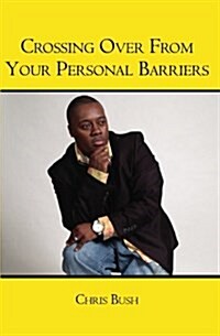 Crossing Over from Your Personal Barriers (Paperback)