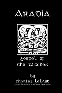 Aradia: Or the Gospel of the Witches (Paperback)