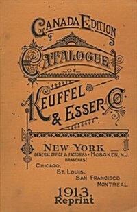 Catalogue of Keuffel and Esser 1913 Reprint (Paperback)