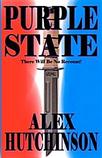 Purple State: There Will Be No Recount! (Paperback)
