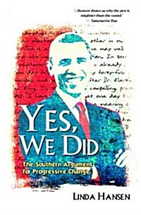 Yes, We Did: The Southern Argument for Progressive Change (Paperback)