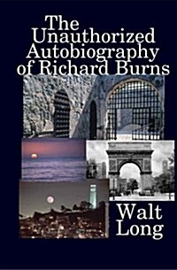 The Unauthorized Autobiography of Richard Burns (Paperback)