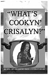 Whats Cookyn Crisalyn?: Black and White Version (Paperback)