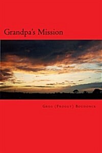 Grandpas Mission (Paperback)