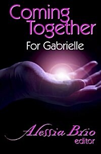 Coming Together: For Gabrielle (Paperback)