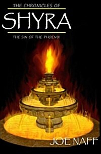 The Chronicles of Shyra: The Sin of the Phoenix (Paperback)