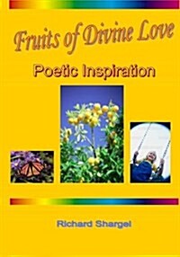 Fruits of Divine Love: Poetic Inspiration (Paperback)