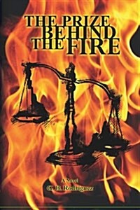 The Prize Behind the Fire (Paperback)