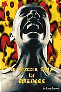 An American Recipe for Madness: Jarvis Meadows Is My Name (Paperback)