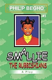 Smallie 3: The Rubbishians: Smallie Play Series (Paperback)