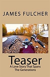 Teaser: A Love Story That Spans the Generations (Paperback)