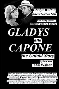 Gladys and Capone, the Untold Story (Paperback)