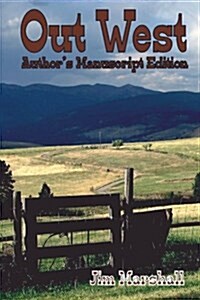 Out West: Authors Manuscript Edition (Paperback)
