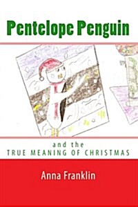 Pentelope Penguin: And the True Meaning of Christmas (Paperback)
