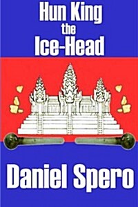 Hun King the Ice-Head: The Expat Series: Book 3 (Paperback)