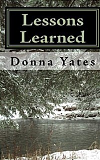 Lessons Learned: Short Stories about Life and Living (Paperback)