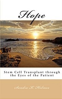 Hope: Stem Cell Transplant Through the Eyes of the Patient (Paperback)