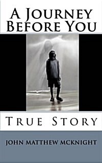 A Journey Before You: True Story (Paperback)