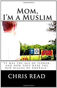 Mom, Im a Muslim: The Home Front (Paperback)