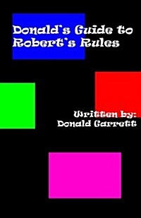 Donalds Guide to Roberts Rules (Paperback)