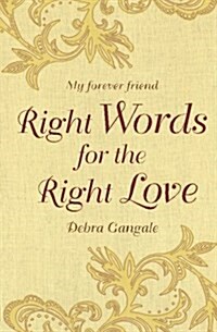 Right Words for the Right Love: My Forever Friend (Paperback)