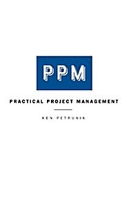 Practical Project Management (Hardcover)